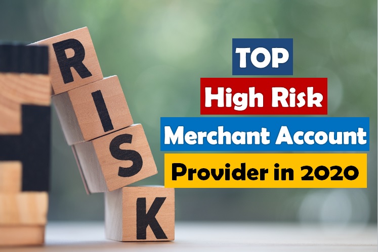 Top High-Risk Merchant Account Provider in 2020