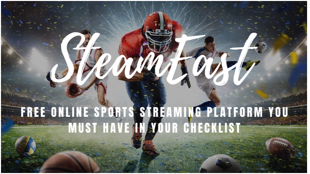 SteamEast: Perfect Free Online Sports Streaming Platform You Must Have In Your Checklist