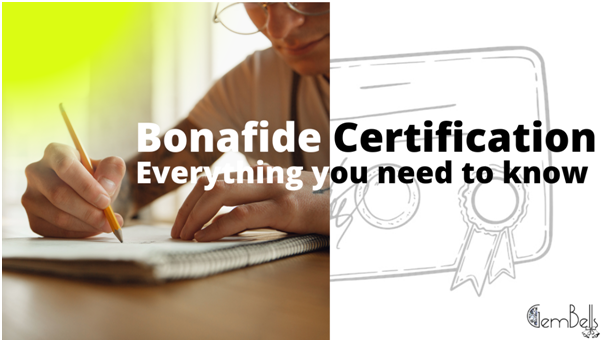 Everything you should know about Bonafide Certificate